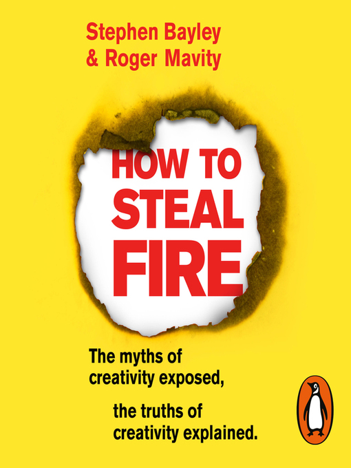 Title details for How to Steal Fire by Stephen Bayley - Available